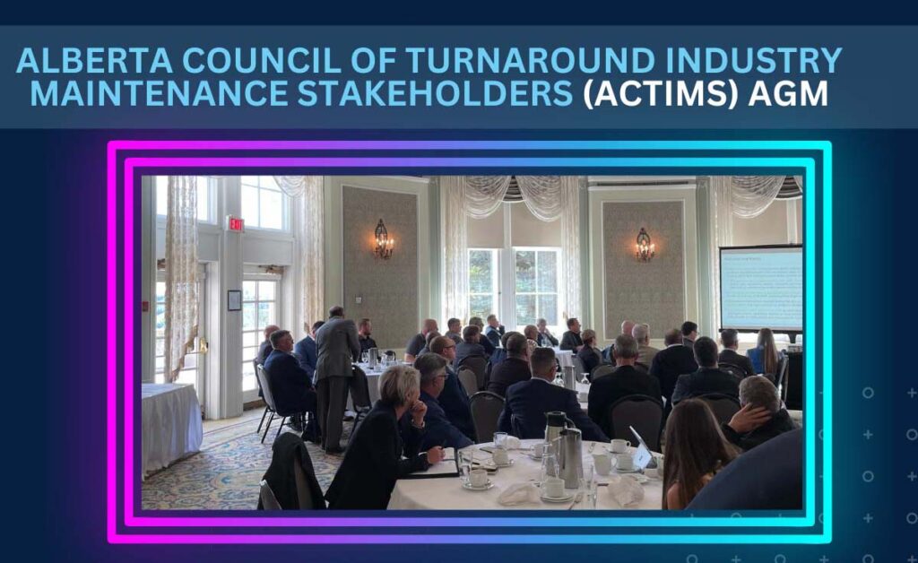 Alberta Council of Turnaround Ind. Maintenance Stakeholders AGM
